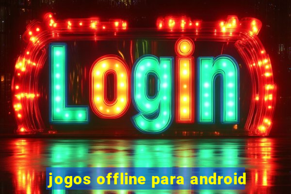 jogos offline para android